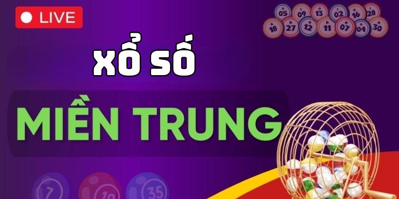 Xổ Số Miền Trung là loại hình mở thưởng hấp dẫn trên điểm cược